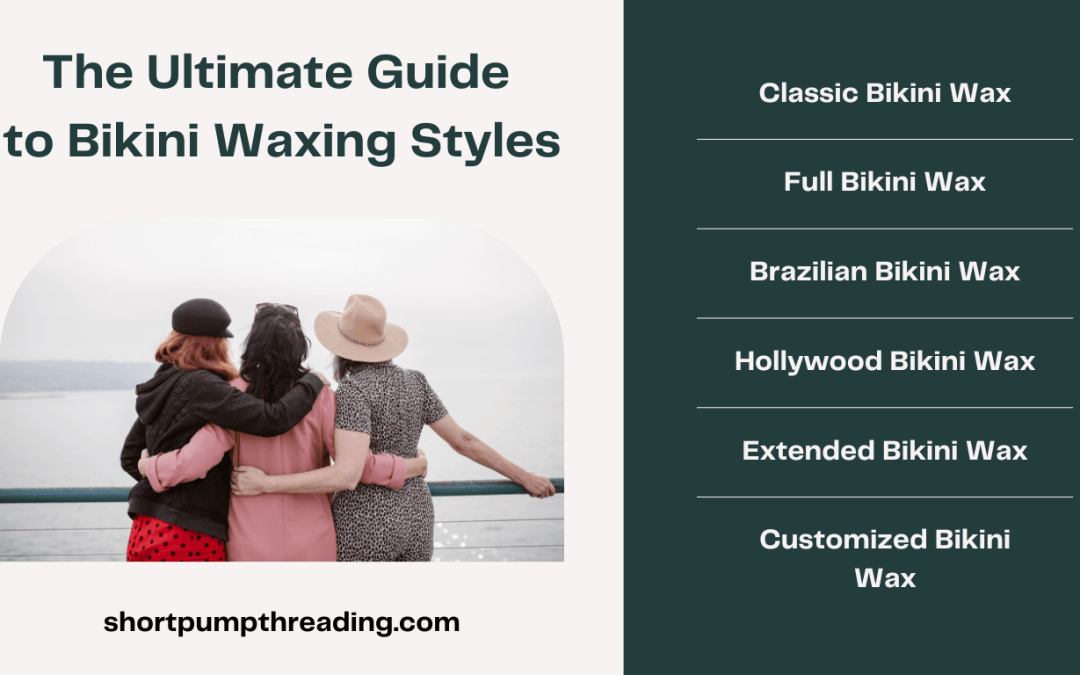 Discover the Various Styles of Bikini Waxing for a Perfect Beach-Ready Look